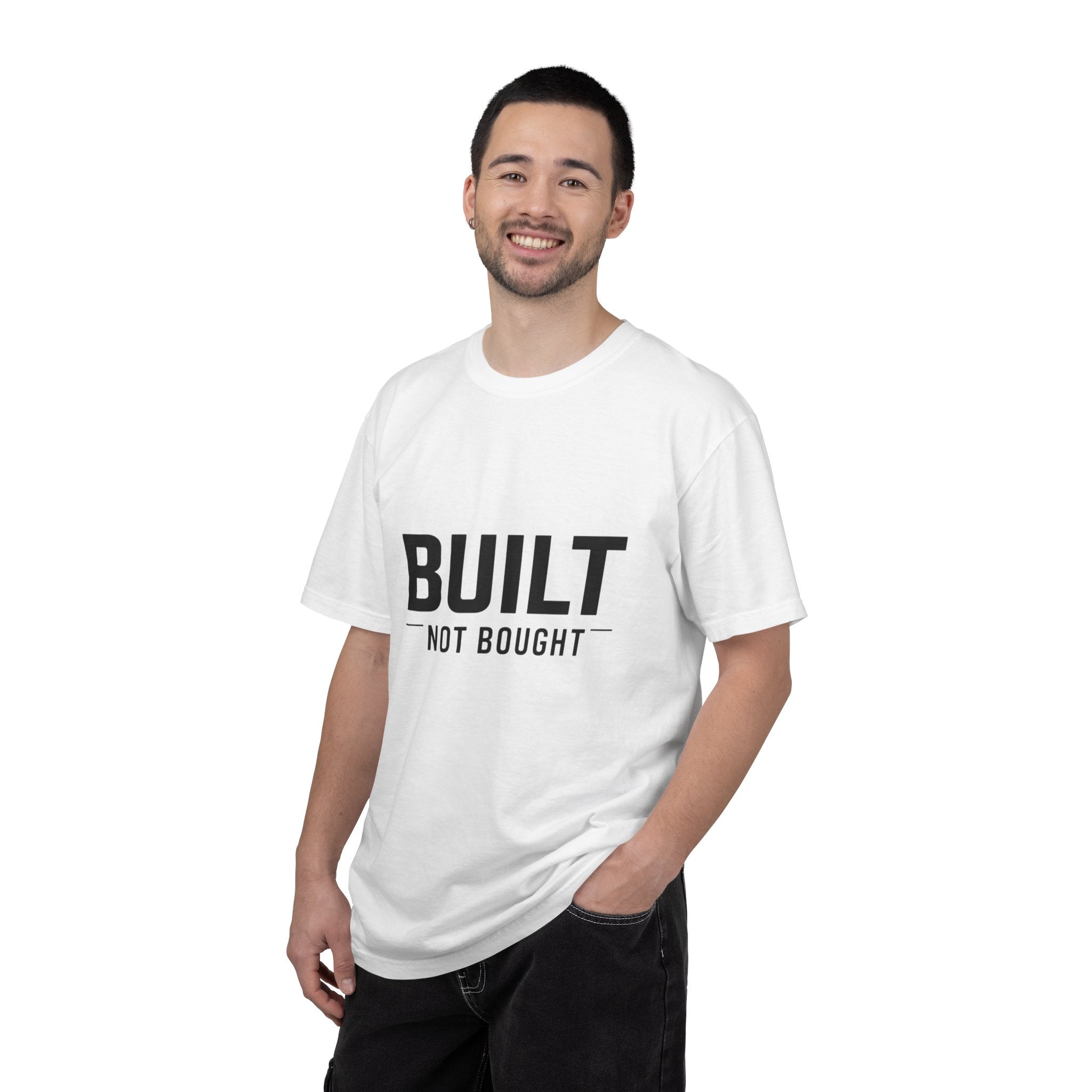 Built Not Bought T-Shirt