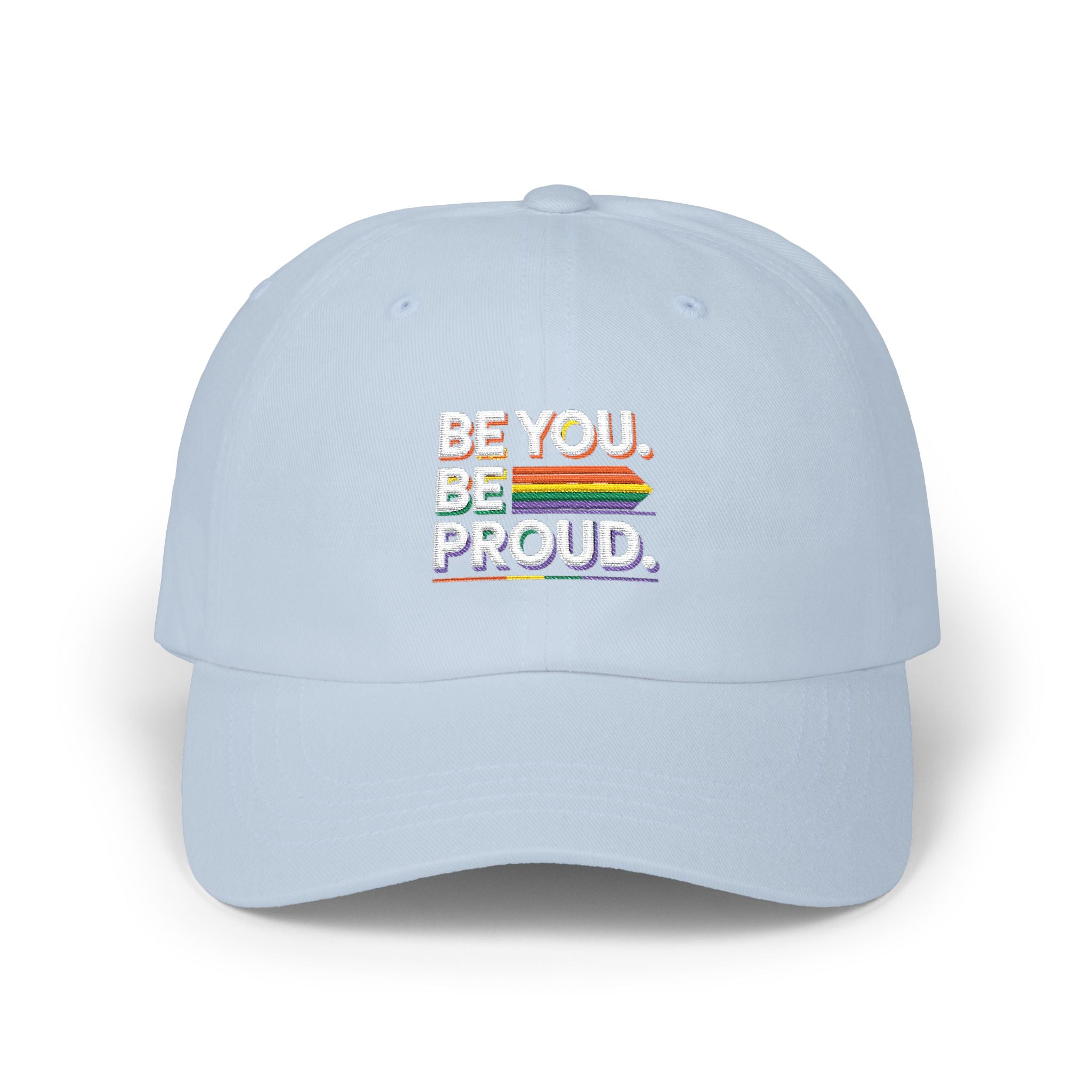 Dad Cap — "Be You. Be Proud." Rainbow Embroidered Pride Hat