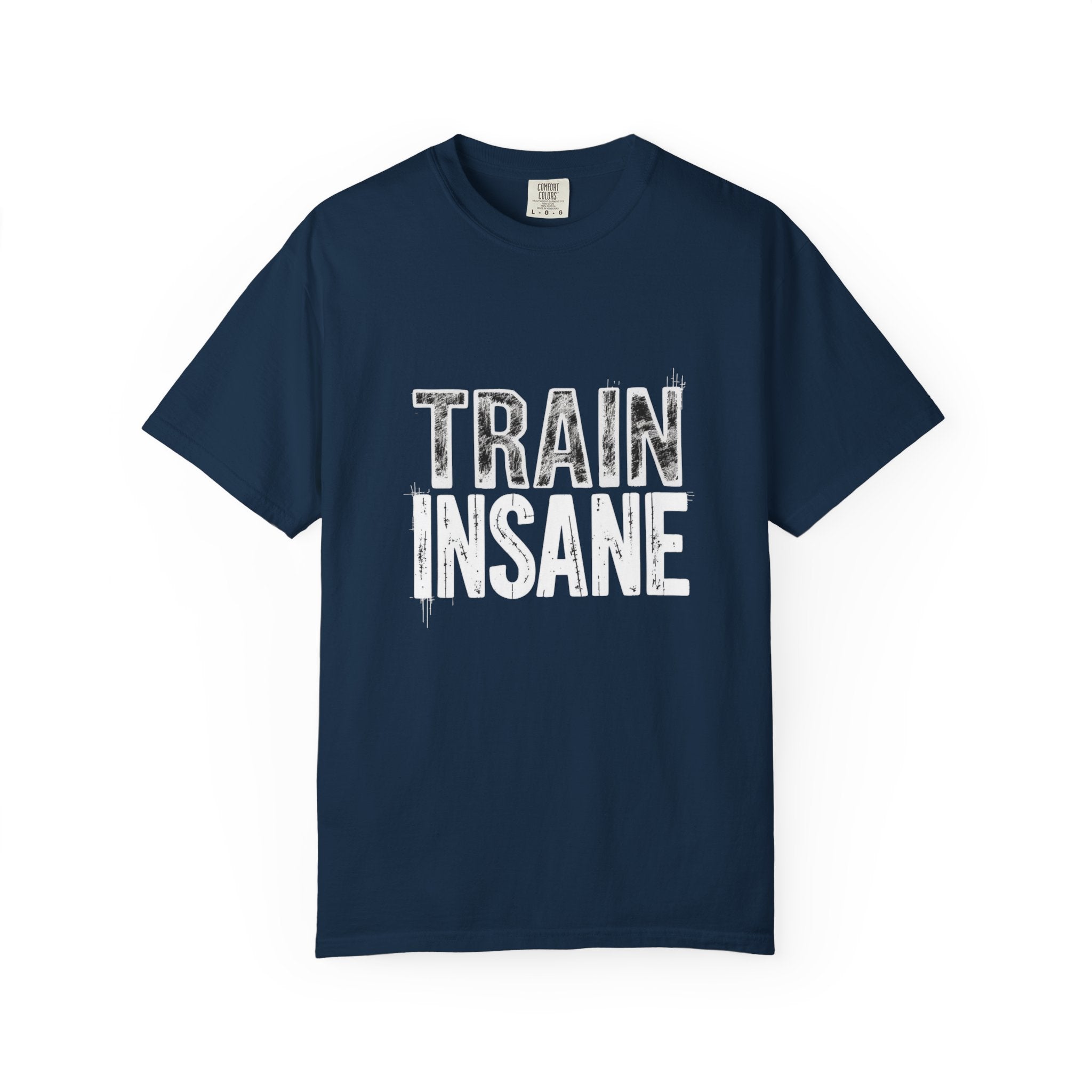 Train Insane T-Shirt — Motivational Gym Workout Tee