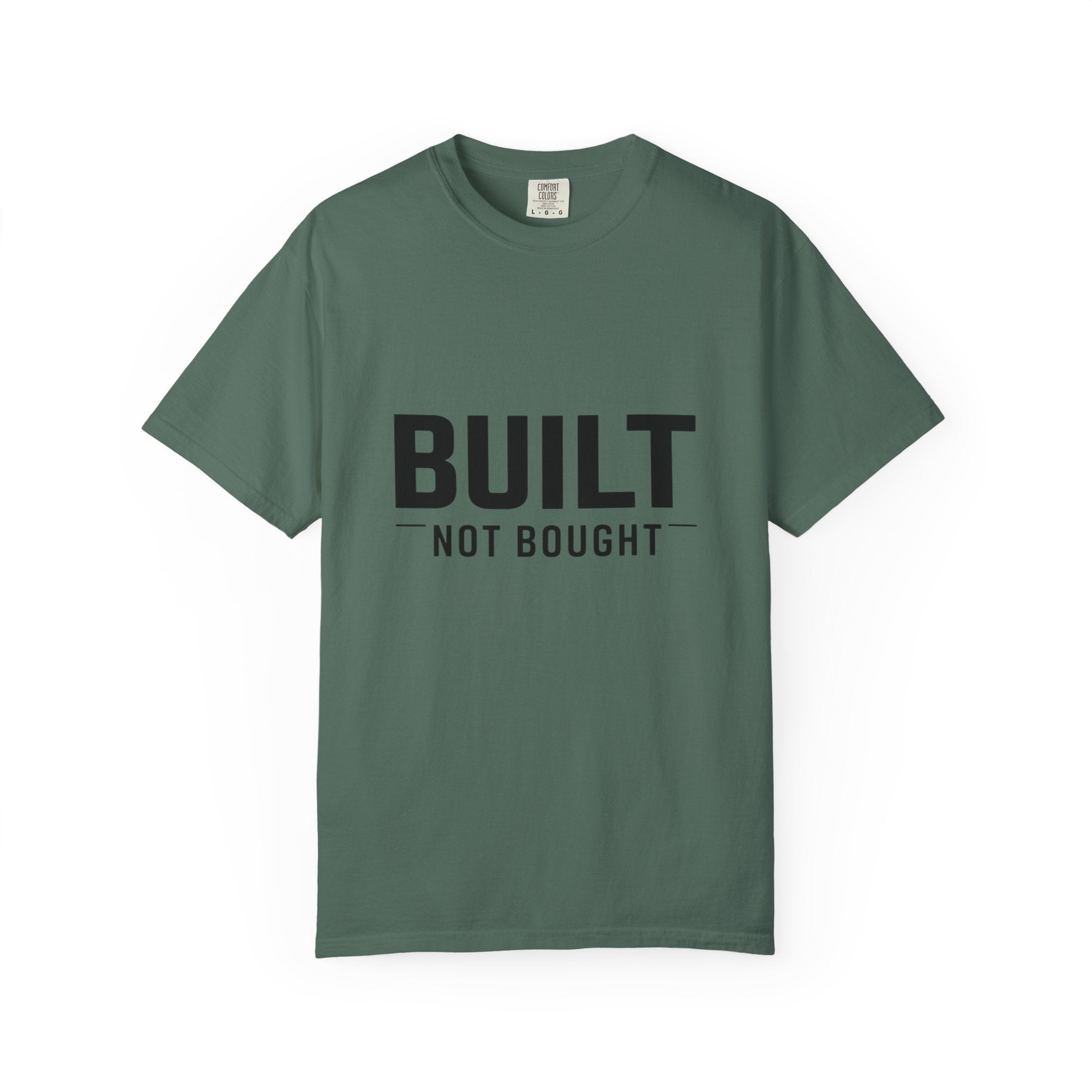 Built Not Bought T-Shirt
