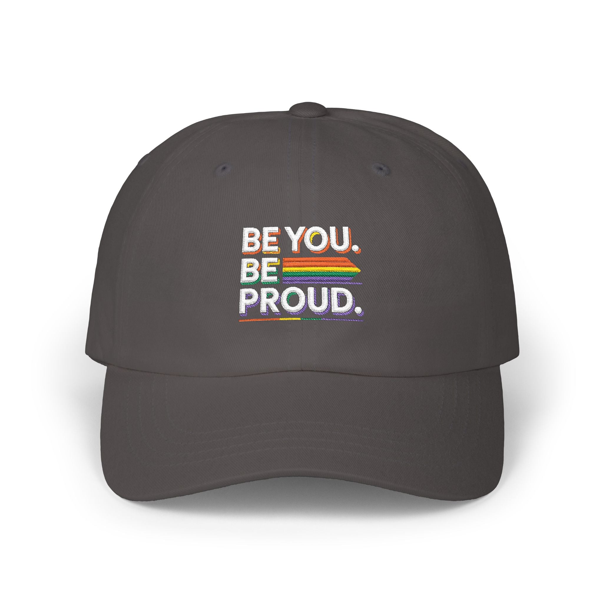 Dad Cap — "Be You. Be Proud." Rainbow Embroidered Pride Hat